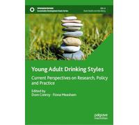 Young Adult Drinking Styles: Current Perspectives on Research, Policy and Practice (Sustainable Development Goals Series)