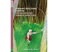 Young Adult ELI Readers - German: Die Leiden des jungen Werthers (Erwachsene Eli Lektüren Niveau 3 B1): Die Leiden des jungen Werther + downloadable a