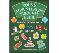 Young Adventurers' Survival Handbook : Essential Outdoor Skills