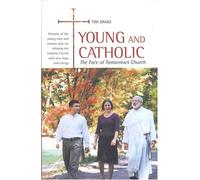 Young And Catholic: The Face Of Tomorrow's Church