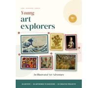 Young art explorer: An illustrated art adventure