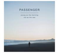 PASSENGER (UK) - YOUNG AS THE MORNING OLD AS THE SEA NEW CD