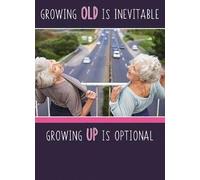 Young at Heart Paper House Humorous Female Birthday Card - Growing up is Optional - Greeting Card For Her - From the Range (PH-YHGG0069)