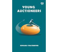 Young AuctioneersOr, The Polishing Of A Rolling Stone (Edition1)