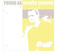 Young Ax - Higher Ground
