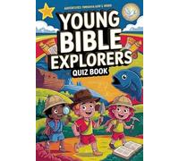 Young Bible Explorers Quiz Book: Adventures Through God's Word