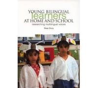Young Bilingual Learners at Home and School: Researching Multilingual Voices
