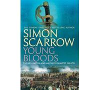 Young Bloods: Revolution 1769-1795 (The Wellington and Napoleon Quartet) by Simon Scarrow (2007-01-11)