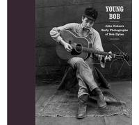 Young Bob: John Cohen's Early Photographs of Bob Dylan
