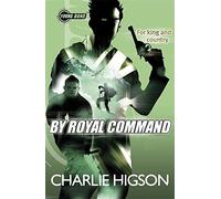 [(Young Bond: By Royal Command)] [By (author) Charlie Higson] published on (April, 2012)