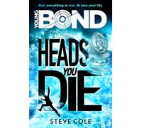 Young Bond: Heads You Die