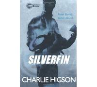 Young Bond: SilverFin by Higson, Charlie Re-issue Edition (2012)