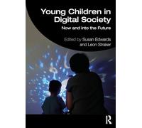 Young Children in Digital Society: Now and into the Future