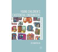 Young Children’s Existential Encounters (Studies in the Psychosocial)