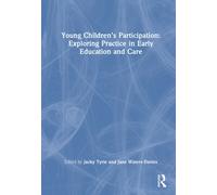 Young Children’s Participation: Exploring Practice in Early Education and Care