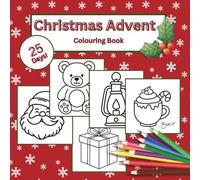 Young Child's Christmas Advent Colouring Book: 25 Easy Christmas Advent Pages to Colour in!