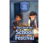 Young Detectives Agency - The Case of the School Festival: An interactive power to choose adventure where you say which way the story goes. 25+ ... ... your own interactive, multi-ending adventure)