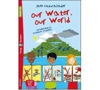 Young ELI Readers - English: Our Water, Our World + downloadable audio