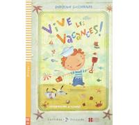 Young ELI Readers - French: Vive les vacances! (Lectures Eli Poussins Niveau 1 A0): Vive les vacances! + downloadable multimedia