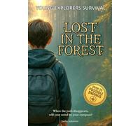 Young Explorers Survival: Lost in the Forest: An interactive power to choose adventure where you say which way the story goes, as every choice and ... ... interactive, multi-ending adventure book.)