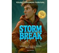 Young Explorers Survival: Storm Break: An interactive power to choose adventure where you say which way the story goes, as every choice and every ... ... interactive, multi-ending adventure book.)