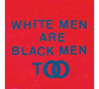 Young Fathers - White Men Are Black Men Too