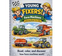 Young Fixers: Farm Machines Coloring Book for Kids: Learn Farm Machines in English (Young Fixers: Coloring Books for Curious Kids)