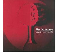 The Subways - Young For Eternity
