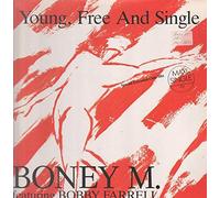 Young, free and single (Special Ext. Club-Mix, 1985, feat. Bobby Farrell) [VINYL]