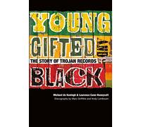 Young, Gifted & Black: The Story of Trojan Records