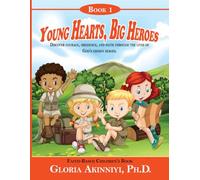 Young Hearts, Big Heroes: Simplified Bible Stories for Everyday Young Learners