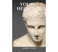 YOUNG HERACLES: A Novel of the Ancient World (Young Heroes)