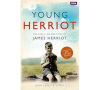 Young Herriot: The Early Life and Times of James Herriot