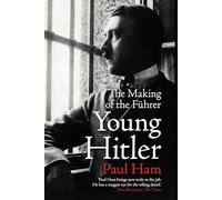 Young Hitler: The Making of the Fuhrer
