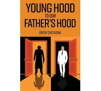 Young Hood to our Father Hood
