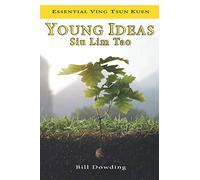 Young Ideas: Siu Lim Tao: 1 (Essential Ving Tsun Kuen)