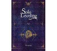 Solo Leveling, Vol. 6 (novel): (SOLO LEVELING LIGHT NOVEL SC)