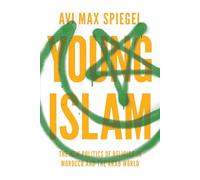 Young Islam: The New Politics of Religion in Morocco and the Arab World (Princeton Studies in Muslim Politics): 57