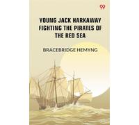 Young Jack Harkaway Fighting The Pirates Of The Red Sea (Edition1)