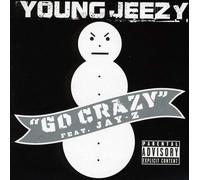 Young Jeezy - Go Crazy