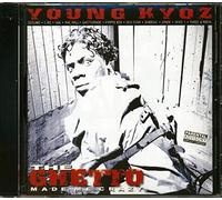 Young Kyoz - Ghetto Made Me Crazy