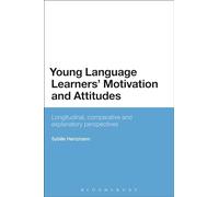 Young Language Learners' Motivation and Attitudes: Longitudinal, Comparative And Explanatory Perspectives