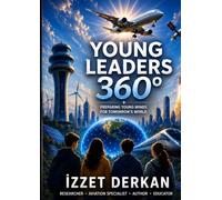 YOUNG LEADERS 360°: The Future Generation (ROTAM 360 International Kids Series)