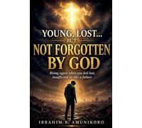 Young, Lost... But Not Forgotten By God
