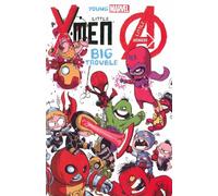 Young Marvel: Little X-men, Little Avengers, Big Trouble