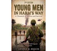 Young Men In Harm's Way: A Chronicle of Service and Survival
