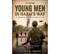 Young Men In Harm's Way: A Chronicle of Service and Survival