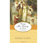 Young Mr. Darcy in Love: Pride and Prejudice Continues: Volume 7 (The Darcys and the Bingleys)