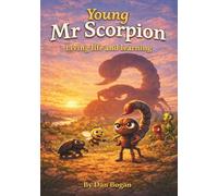 Young Mr Scorpion: Living life and learning: 1