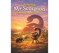 Young Mr Scorpion: Living life and learning